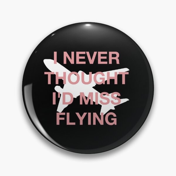 Item preview, I never thought I'd miss flying - Covid Business Travel [white,pink] designed and sold by bellatierra.