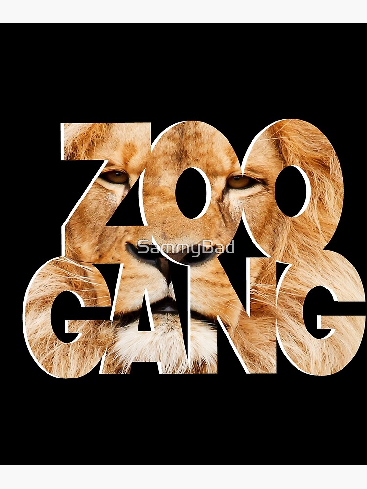 "Zoo Gang" Poster for Sale by SammyBad Redbubble