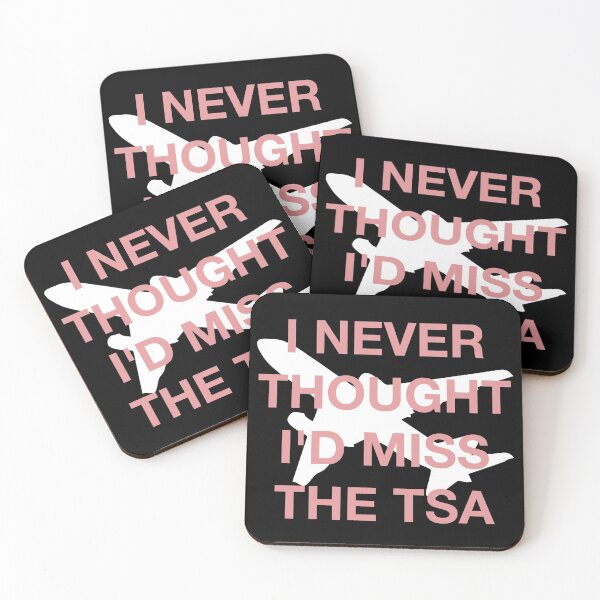Item preview, I never thought I'd miss the tsa - Covid Business Travel [white,pink] designed and sold by bellatierra.