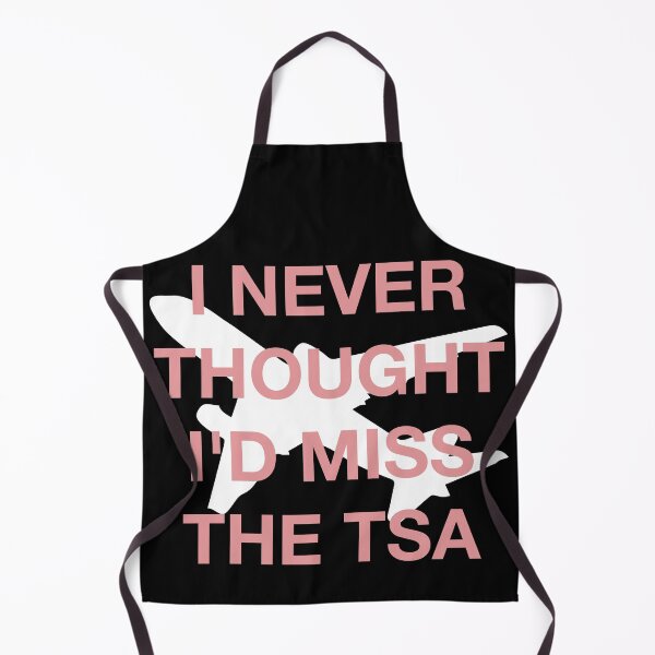 Item preview, I never thought I'd miss the tsa - Covid Business Travel [white,pink] designed and sold by bellatierra.