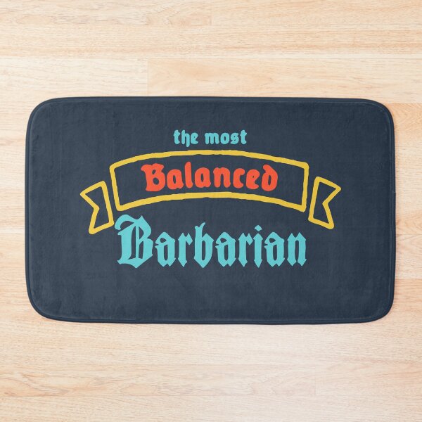 Item preview, The Most Balanced Barbarian designed and sold by Chubuter.
