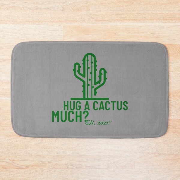 Item preview, HUG A CACTUS MUCH? EH, 2021 designed and sold by AndPeace702.