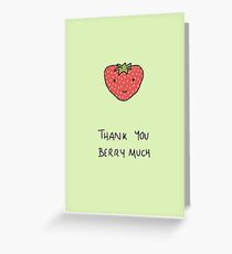 Thank You Berry Much Greeting Card