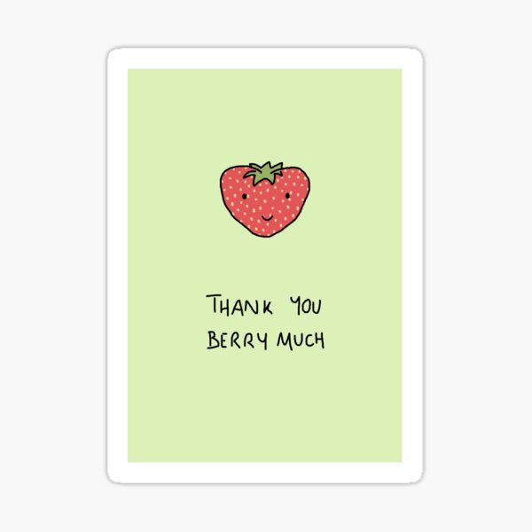 Thank You Berry Much Sticker