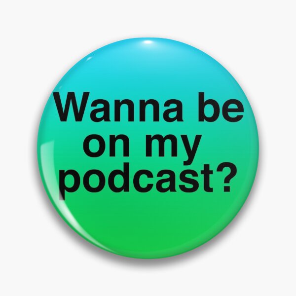 Item preview, Wanna be on my Podcast?  designed and sold by cvittoe.