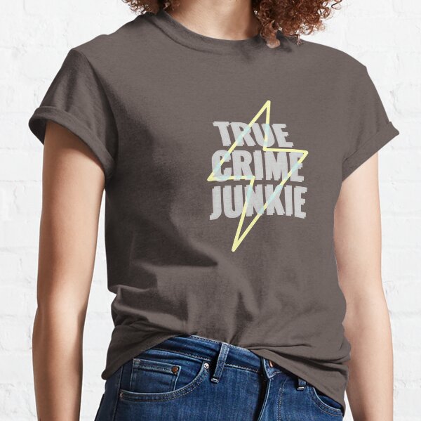 Crime Junkie Clothing Redbubble