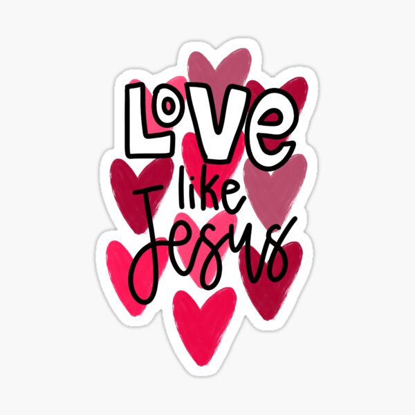 Artikel-Vorschau von Liebe wie Jesus, designt und verkauft von janaestickers15.