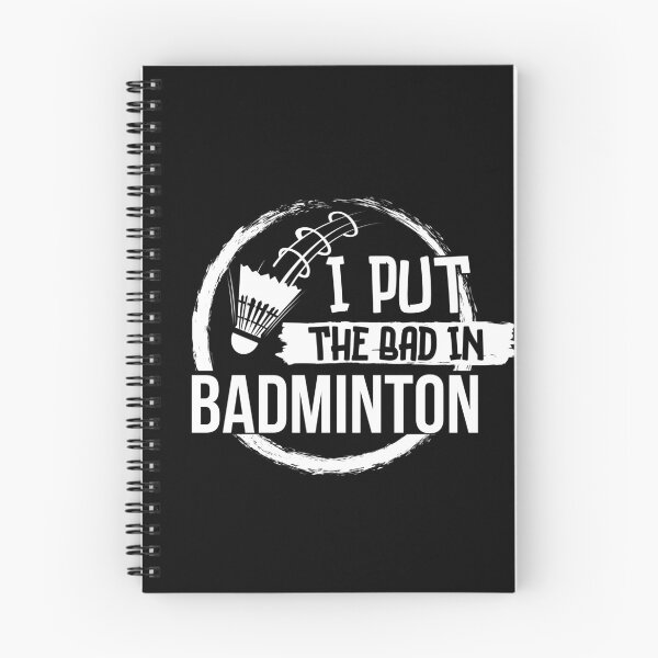 Item preview, I put the bad in badminton designed and sold by ReichBourne.