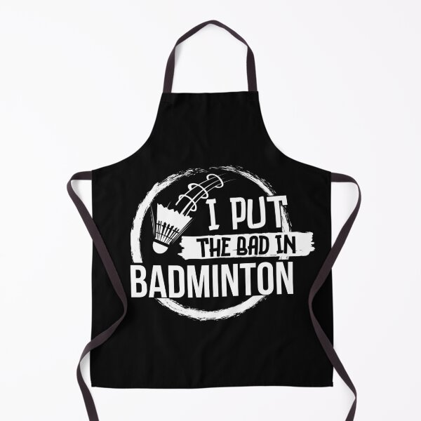 Item preview, I put the bad in badminton designed and sold by ReichBourne.