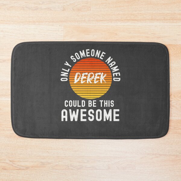 Item preview, Only someone named DEREK could be this Awesome designed and sold by Dorkification.
