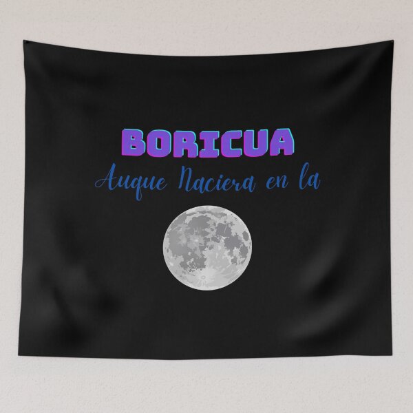 Item preview, Boricua Aunque Naciera en la Luna designed and sold by RelaxwithPR.