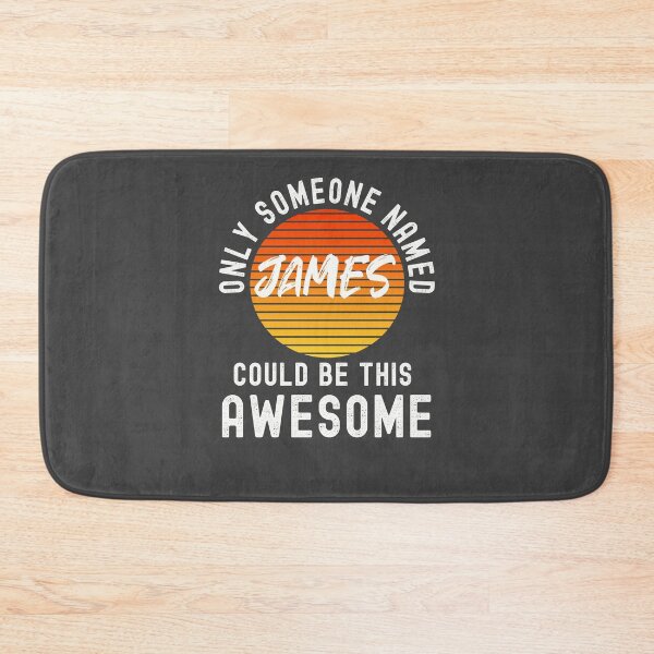 Item preview, Only someone named JAMES could be this Awesome designed and sold by Dorkification.