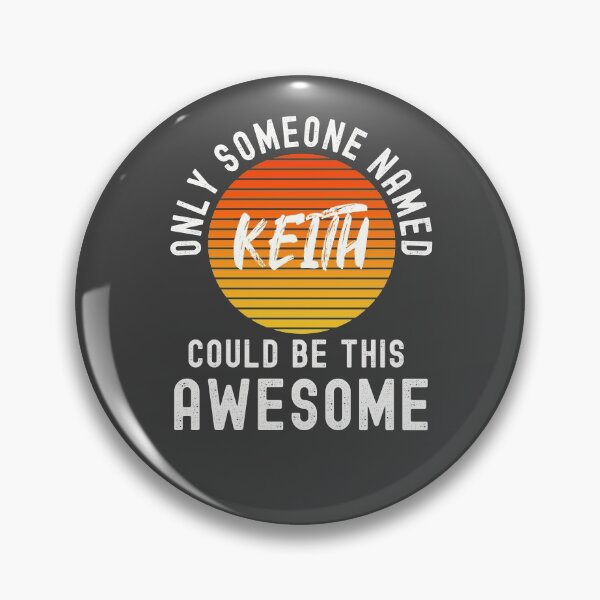 Item preview, Only someone named KEITH could be this Awesome designed and sold by Dorkification.