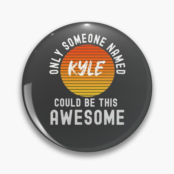 Item preview, Only someone named KYLE could be this Awesome designed and sold by Dorkification.