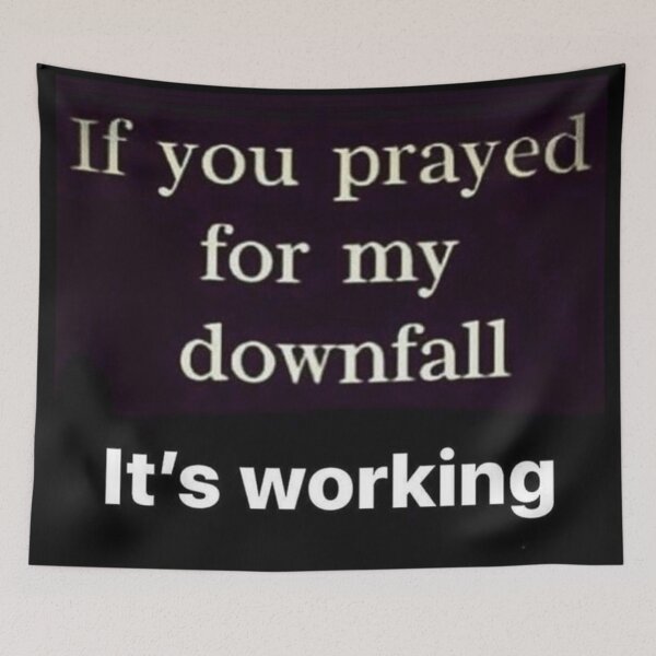 Item preview, if you prayed for my downfall... designed and sold by skramzgirl.