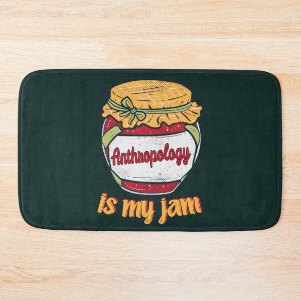 Item preview, Anthropology is my jam designed and sold by SidTastic .