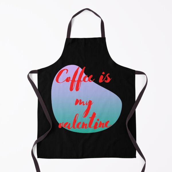 Item preview, Coffee is my valentine designed and sold by Thekingsmen.
