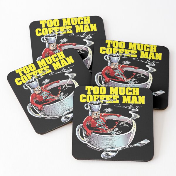 Too Much Coffee Man T-Shirt Coasters (Set of 4)