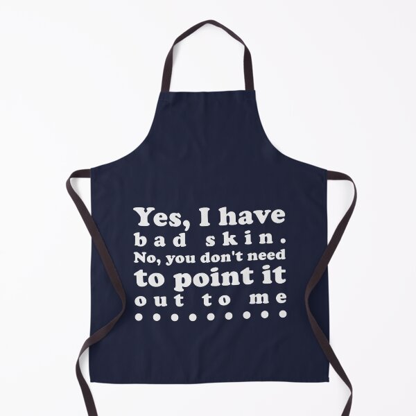 Item preview, Yes, I Have Bad Skin - Funny Humorous Acne Hater Sayings designed and sold by Scratches Tees.