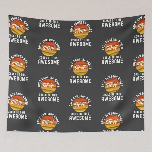 Item preview, Only someone named STEVE could be this Awesome designed and sold by Dorkification.
