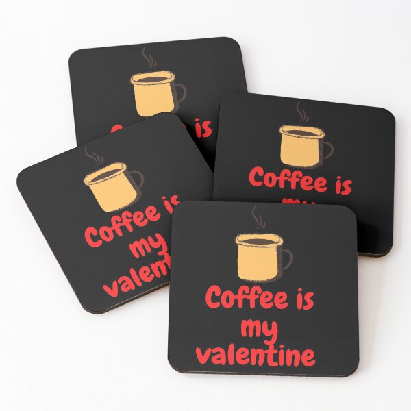 Item preview, Coffee is my valentine designed and sold by Thekingsmen.