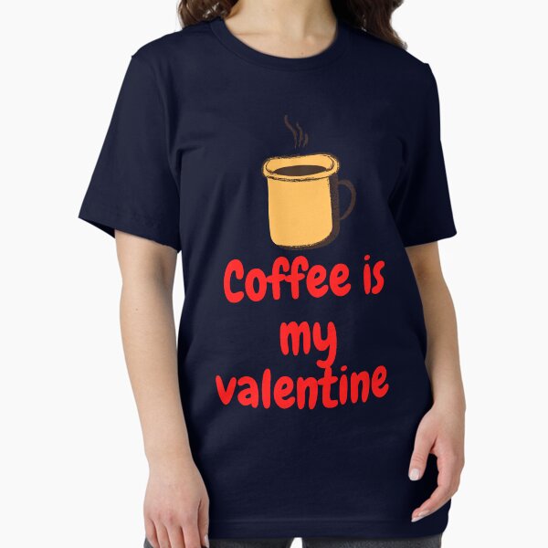 Artikel-Vorschau von Kaffee ist mein Valentinsgruß, designt und verkauft von Thekingsmen.