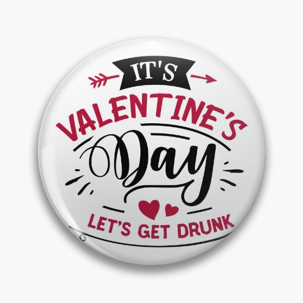Item preview, Lets Get Drunk Valentines Anti Single Awarness designed and sold by Gordon Nelson.