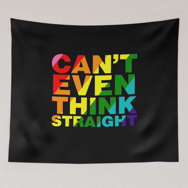 Item preview, Can't Even Think Straight designed and sold by angus77ok.