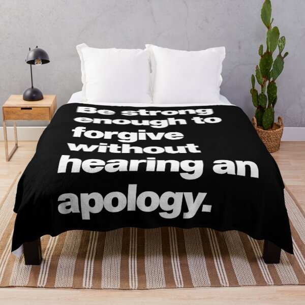 Item preview, Be strong enough to forgive without hearing an apology - Life Wise Words Saying Quote designed and sold by elhefe.