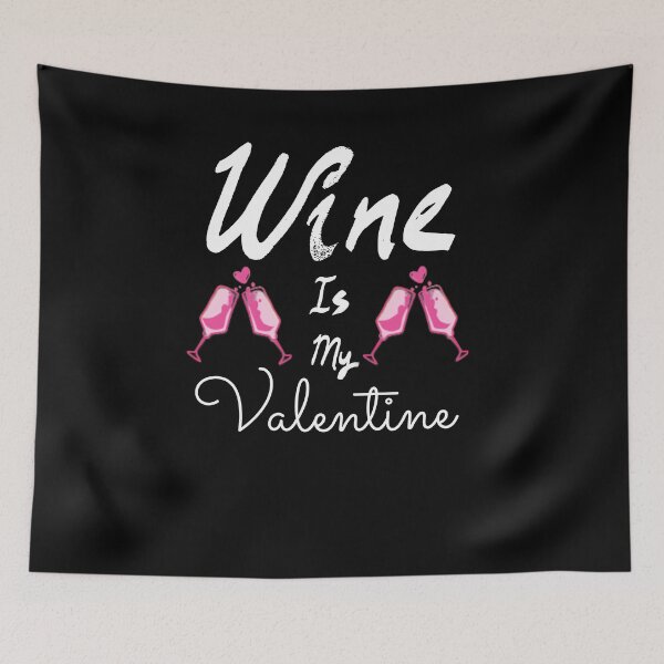 Item preview, Wine is my valentine- Happy valentine Day designed and sold by Boss  Bubble.