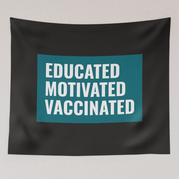 Item preview, Educated Motivated Vaccinated designed and sold by Pinu005.