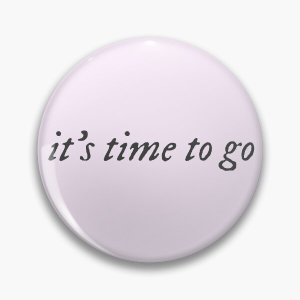 Item preview, It's Time To Go Sticker designed and sold by Hallie Walker.