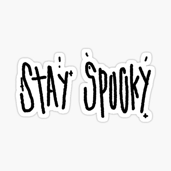 stay spooky Sticker