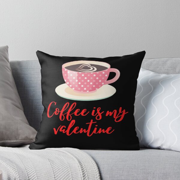 Item preview, Coffee is my valentine designed and sold by Thekingsmen.