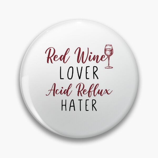 Item preview, Red Wine Lover, Acid Reflux Hater - Funny Grape Lover Sayings designed and sold by Scratches Tees.