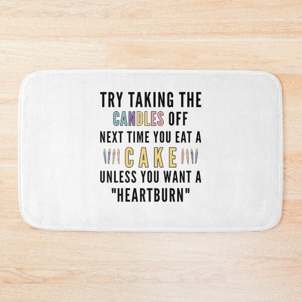 Item preview, Funny Acid Reflux Quotes For Cake and Birthday Lovers designed and sold by Scratches Tees.
