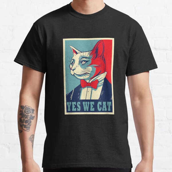 Yes We Cat Gato político gracioso Camiseta clásica