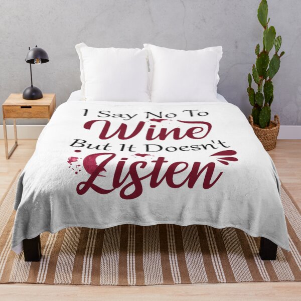 Item preview, I Say No To Wine - Funny Wine Addiction Quotation For Drinking Lover designed and sold by Scratches Tees.
