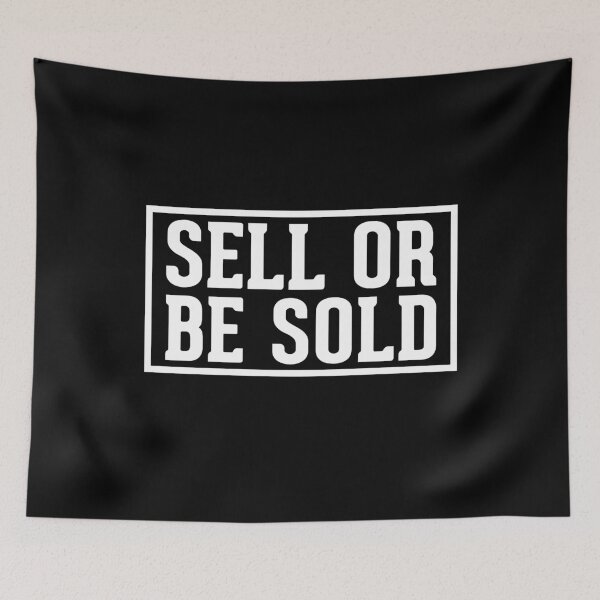 Item preview, Sell Or Be Sold designed and sold by Johnny Khoury.