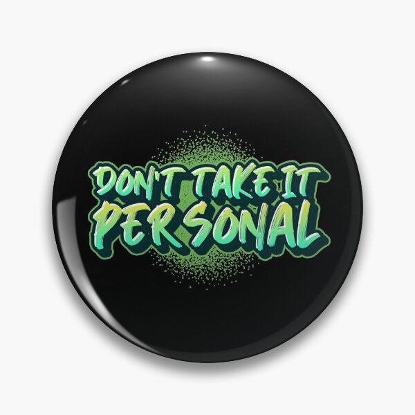 Item preview, Dont Take It Personal designed and sold by Wachi-A.