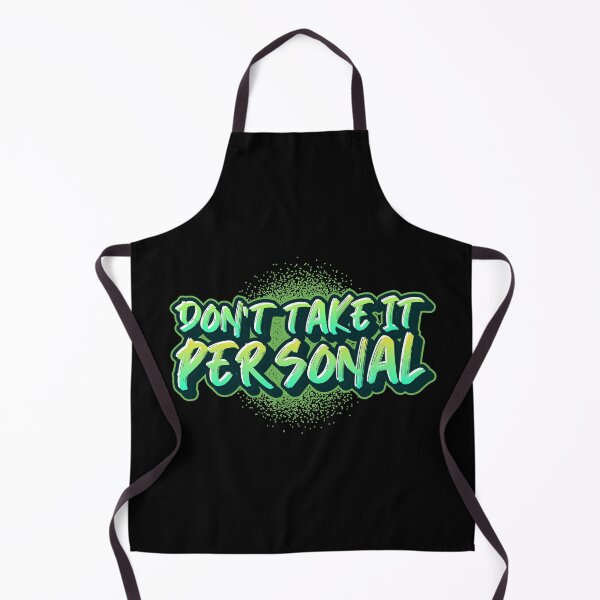 Item preview, Dont Take It Personal designed and sold by Wachi-A.