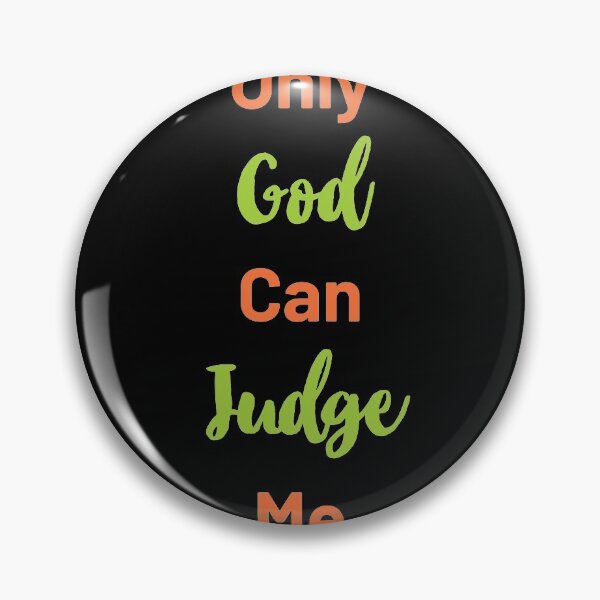 Item preview, Only God Can Judge Me designed and sold by nrb313.