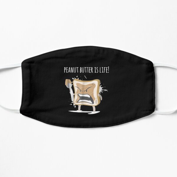 Peanut-Butter-Is-Life-Shirt-Funny-Gag-Gift-For-Gym-Workout Flat Mask