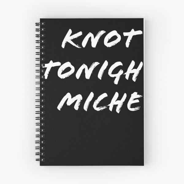 Item preview, KNOT TONIGHT MICHE designed and sold by GrannysGarage.