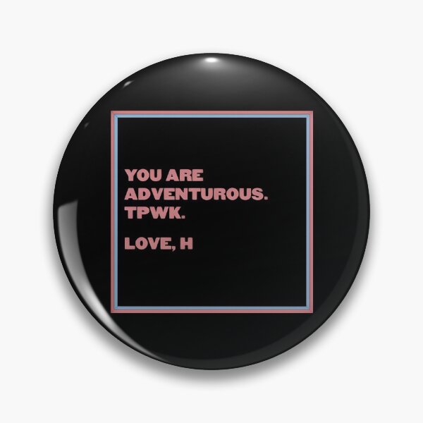 Item preview, YOU ARE ADVENTUROUS. TPWK. LOVE, H designed and sold by kissyhan.