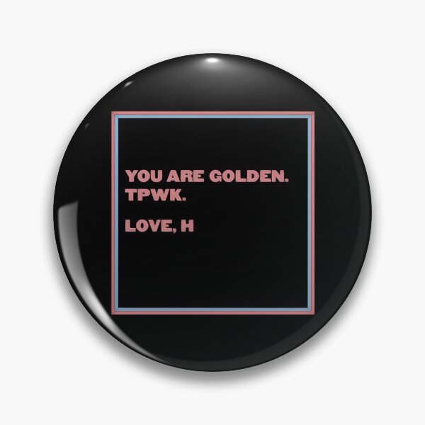Item preview, YOU ARE GOLDEN. TPWK. LOVE, H designed and sold by kissyhan.