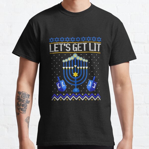 Let-s-Get-Lit-Menorah-Christmas-Hanukkah-Jewish-Ugly-Sweater Classic T-Shirt