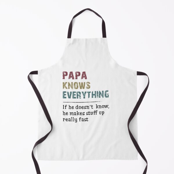 Item preview, Copy of Papa knows everything if he doesnt know he make stuff up really fast funny gift for grandpa, grandfather designed and sold by Risa51.