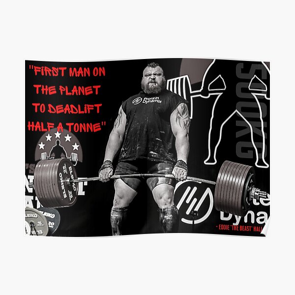 EDDIE HALL - FIRST MAN ON THE PLANET 500KG DEADLIFT QUOTE Poster