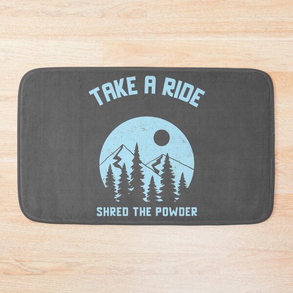Item preview, Take a Ride - Shred the Powder: Powder Freeride Skiing and Snowboarding designed and sold by JJWilsonTees.